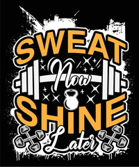 Fototapeta premium Sweat Now Shine Later graphic design for athlete lover