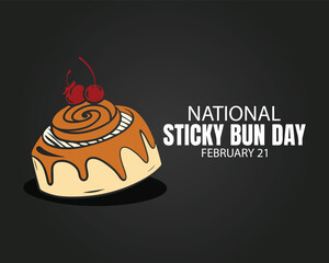 National Sticky Bun Day is celebrated every year on February 21. Background, poster, card, banner design.