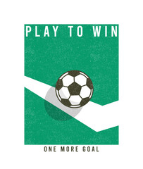 Soccer or football vintage t-shirt with slogan. Vintage soccer tee shirt or retro poster design with ball and football field. Sports apparel print with grunge. Vector. © Roman