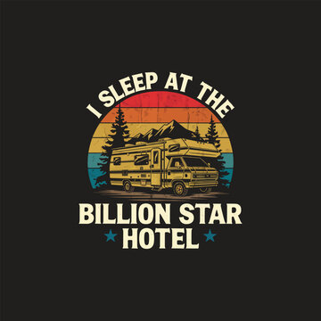 I sleep at the billon star hotel typography t shirt design