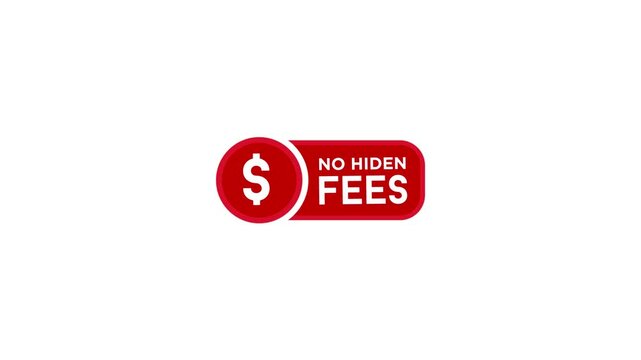 No Hidden Fees. Money guarantee. Make mark lack of fees. Motion graphics