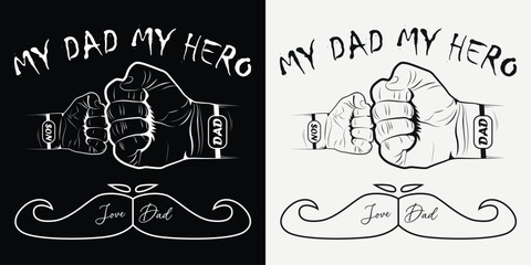Hands fists father and son father's day special t-shirt my dad my hero love dad t- shirt