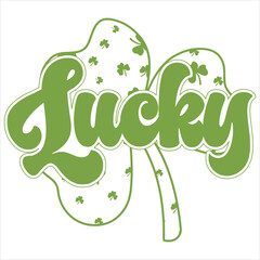 LUCKY  St.Patrick’s Day Funny Saying T-Shirt Design