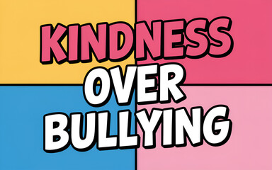 Kindness Over Bullying - Bold Comic Style Typography with Bright Colors