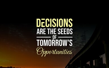 Inspirational quotes about making wise decisions that lead to success. Perfect for motivational posters, digital art, and merchandise. Encourage thoughtful choices, clarity, and personal growth.