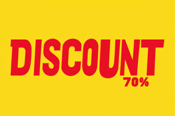 Bold discount sign with vibrant yellow background and red text
