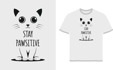 Stay Pawsitive Design - Adorable Cat T-Shirt Inspiration	