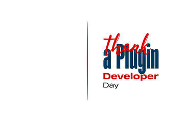 Thank a Plugin Developer Day Holiday concept