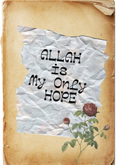 Quotes inspiration about Allah is my Only Hope..