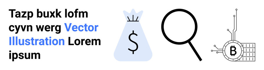 Money bag with dollar sign, magnifying glass, and Bitcoin blockchain symbol. Ideal for financial services, cryptocurrency, investment strategies, search tools, digital security, economic analysis