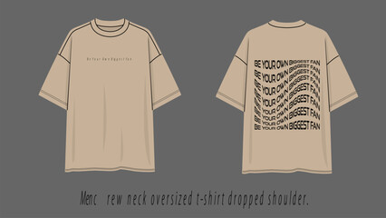 illustration of a shirt . Be Your Own Biggest Fan .
