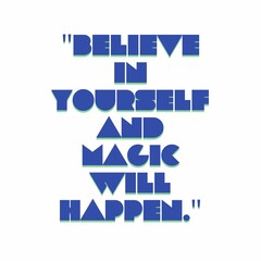 belief in yourself magic quote post design