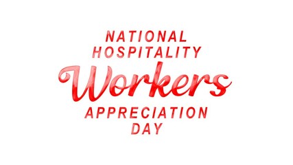 National Hospitality Workers Appreciation Day text animation. Suitable for social media posts, flyers, posters, and digital campaigns honoring workers.
