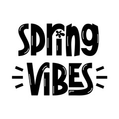 Spring Vibes Handwritten Phrase. Vector Hand Lettering of Short Seasonal Quote.