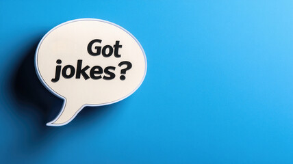"Got jokes?" speech bubble on blue background, playful and humorous