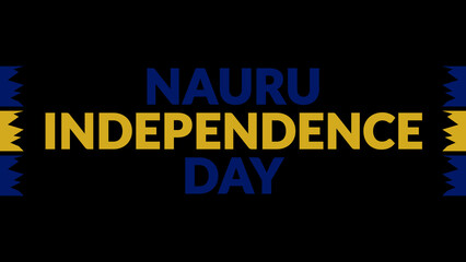 Nauru Independence Day text with side lines on a black background. Which is observed every year in January to celebrate Nauru Independence Day.