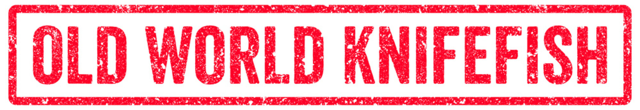 Old World Knifefish Stamp Transparent Seal, Red Grunge Old World Knifefish Word Rubber Stamp Seal