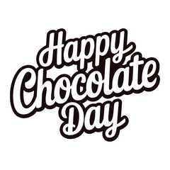 Happy Chocolate Day Typography Design -Vector Romantic Calligraphy Art.