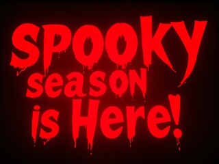 Spooky season is here a red announcement