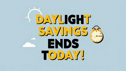 Daylight Savings Ends Today Announcement Graphic