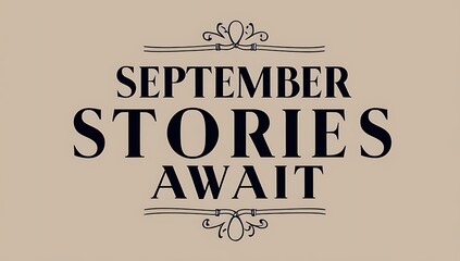 September Stories Await The Autumnal Season