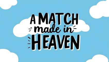 Fototapeta premium A Match Made In Heaven A Sky Background