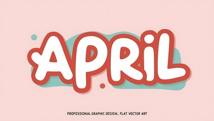 April month stylized lettering design graphic art