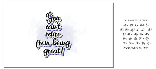 You can't retire from being great! - Objects Isolated on White Background. Ink illustration. Perfect design for greeting cards, posters, t-shirts, banners.