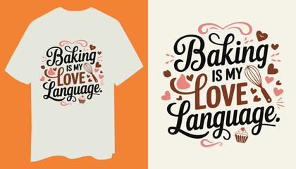 Cute Baking-Themed T-Shirt Design for Bakers and Food Lovers