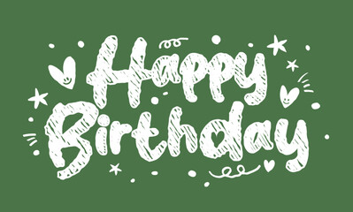 Chalk stroke doodle drawing happy birthday text font vector. Handwriting comic birthday party card typography on chalkboard.                                                                            
