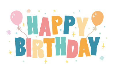 Colorful colored happy birthday typography vector with gift balloon cake pattern Cute kid hand drawn style lettering icon Greeting card invitation card decoration design Funny childish birthday icon.