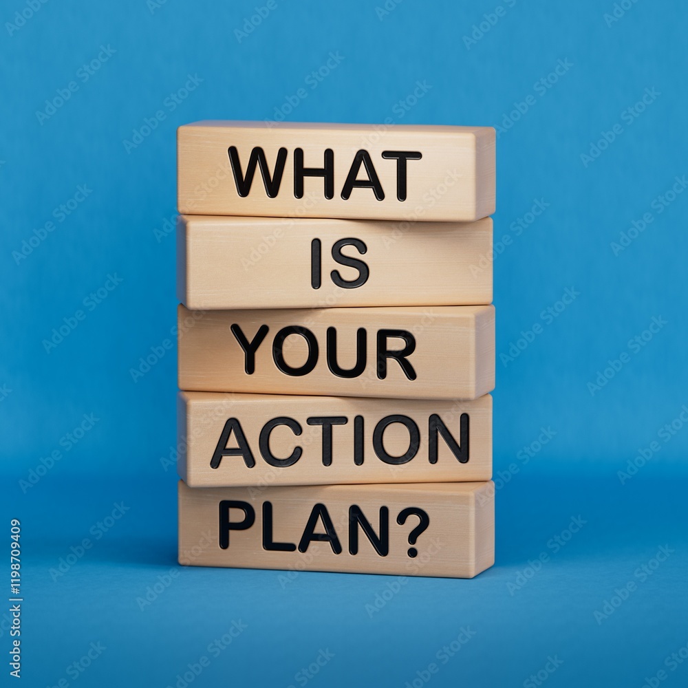 Poster what is your action plan symbol. wooden blocks with words what is your action plan.business and what