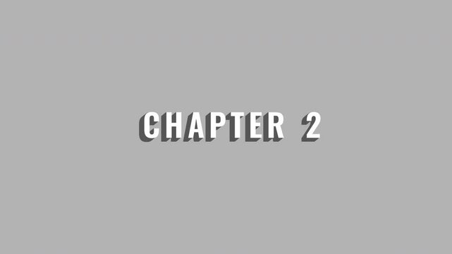 Dynamic Chapter 2 Reveal Animation - Playful gray Typography with Shadow Effects for Title Sequences or Educational Videos