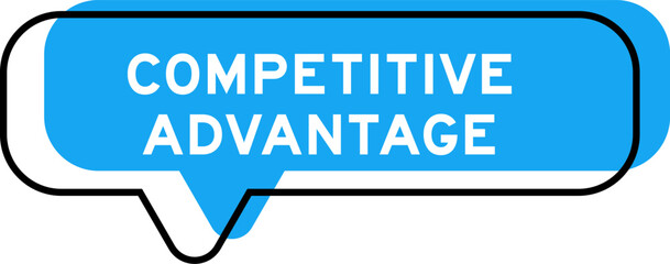 Speech banner and blue shade with word competitive advantage on white background