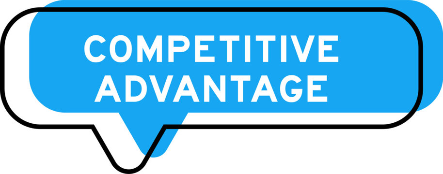 Speech banner and blue shade with word competitive advantage on white background