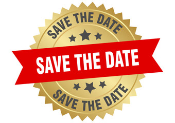 save the date. save the date round red and gold label isolated on transparent background