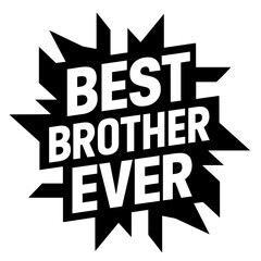 Fototapeta premium Best brother ever vector