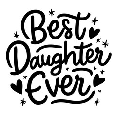 Best daughter ever vector