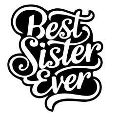 Best sister ever vector
