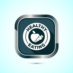 Healthy eating icon design illustration. Healthy food sign symbol. Gray shadow button design