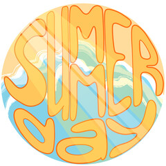 Lettering: sunny day against the backdrop of waves running onto the sand. Vector illustration