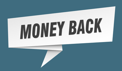 money back banner. money back speech bubble, label, sticker, sign template