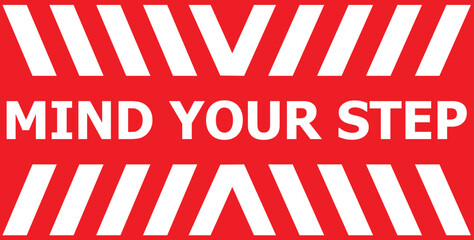 Caution vector sign. Mind your step sign