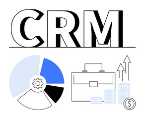 CRM text with pie chart, briefcase, stacks of coins, and arrows pointing up. Ideal for business management, sales optimization, customer service, data analysis, marketing strategies ROI improvement