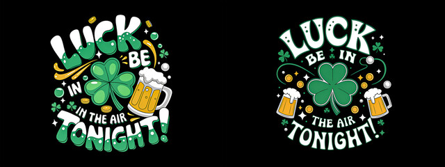 St. Patrick's Day t-shirt design with the quote in a bold, bubbly green font with white highlights and golden yellow accents. Clipart illustration