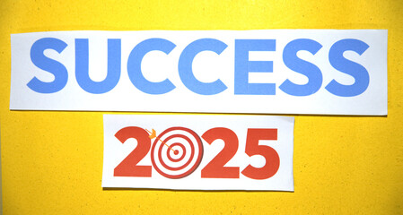 Obraz premium Success in 2025 concept background with typography written on the paper.