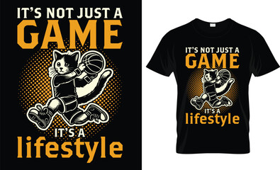 It’s not just a game it’s a lifestyle t-shirt design