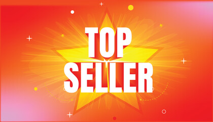 Top seller Logo on Star symbol. Yellow and red colors are perfect for selling banners for e-commerce. © Aftab