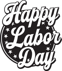 Happy Labor Day T-shirt design, Happy Labor Day poster. Vector