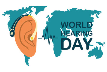 Ear with hearing aid on the background of world map and inscription World Hearing Day poster